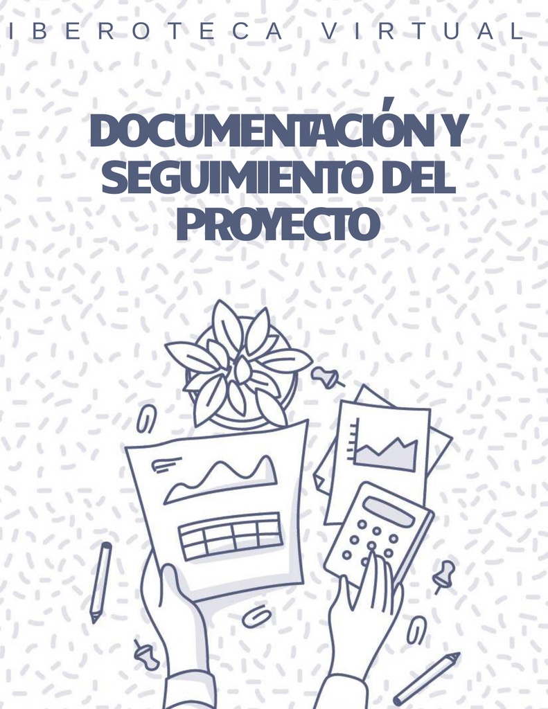 DOCUMENTACIÓN Y SEGUIMIENTO DEL PROYECTO