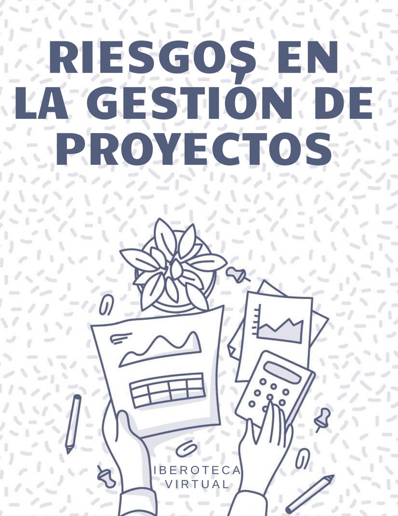 RIESGOS EN LA GESTIÓN DE PROYECTOS