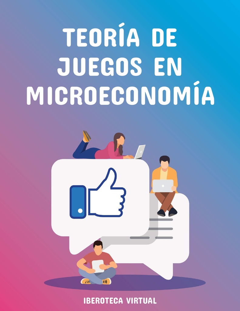 TEORÍA DE JUEGOS EN MICROECONOMÍA