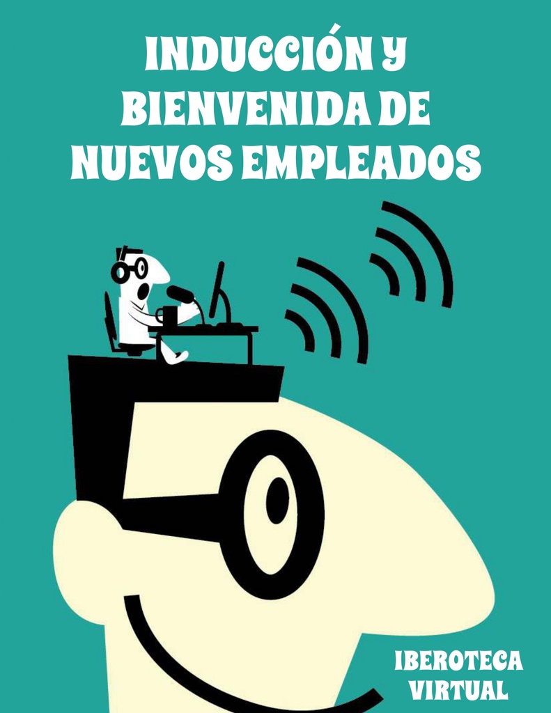 INDUCCIÓN Y BIENVENIDA DE NUEVOS EMPLEADOS