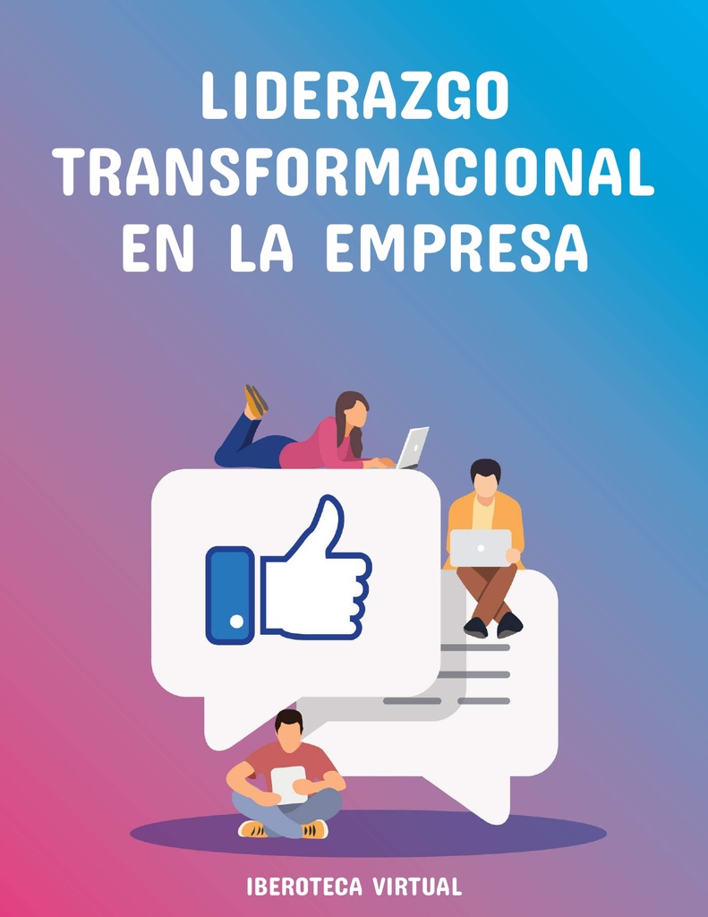 LIDERAZGO TRANSFORMACIONAL EN LA EMPRESA