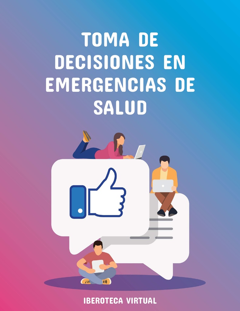 TOMA DE DECISIONES EN EMERGENCIAS DE SALUD