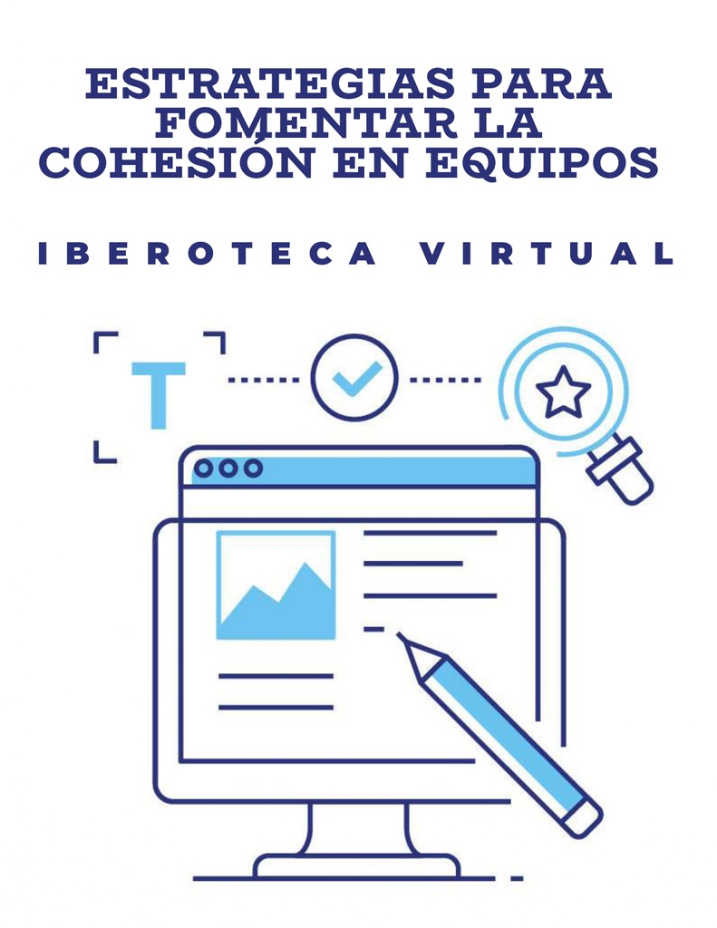 ESTRATEGIAS PARA FOMENTAR LA COHESIÓN EN EQUIPOS