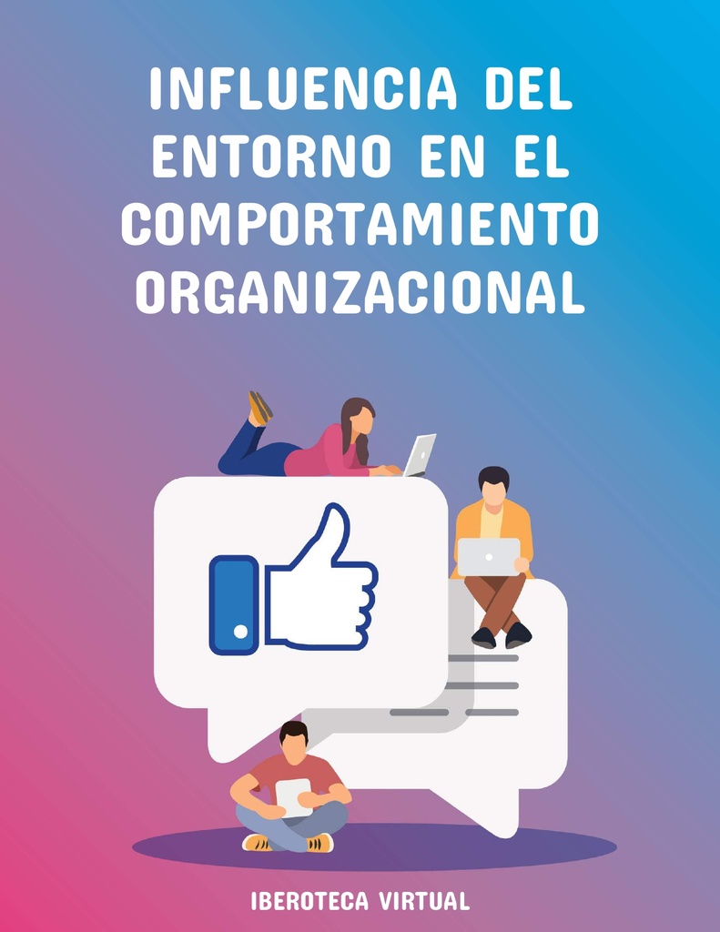 INFLUENCIA DEL ENTORNO EN EL COMPORTAMIENTO ORGANIZACIONAL
