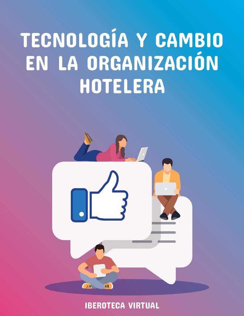 TECNOLOGÍA Y CAMBIO EN LA ORGANIZACIÓN HOTELERA