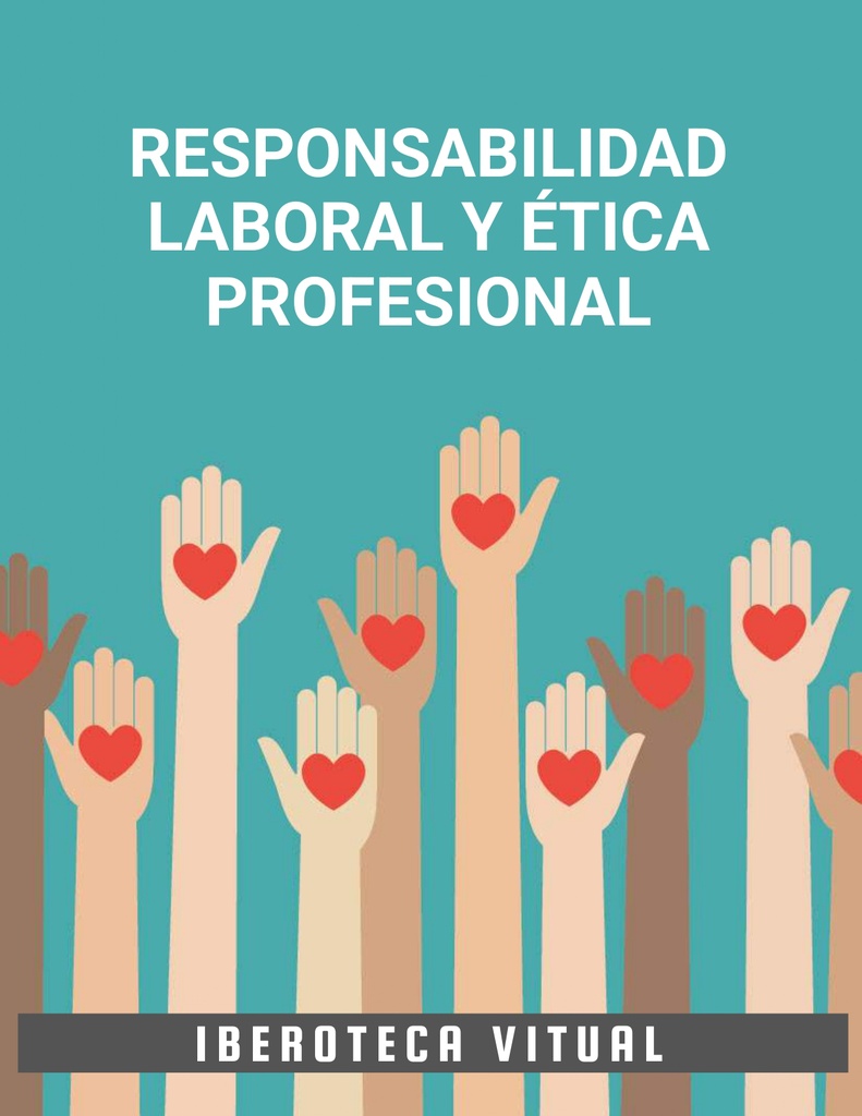 RESPONSABILIDAD LABORAL Y ÉTICA PROFESIONAL