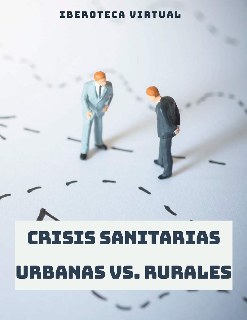 CRISIS SANITARIAS URBANAS VS. RURALES