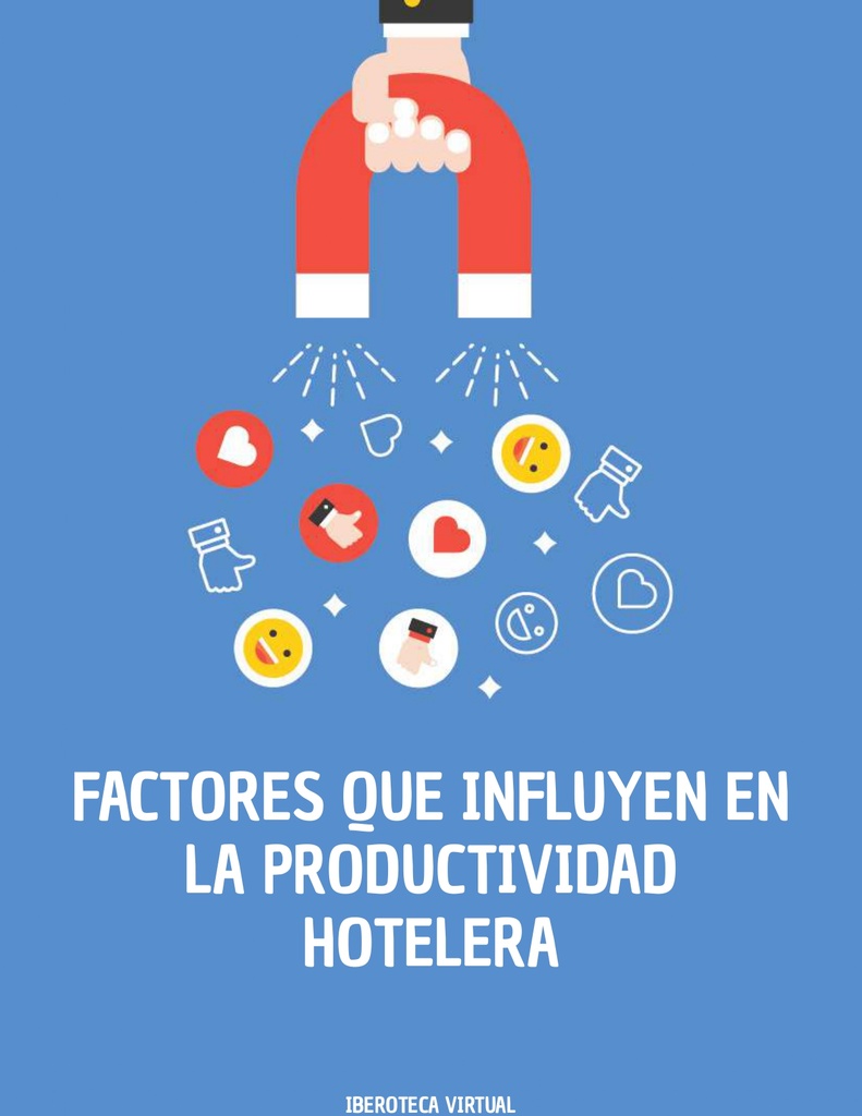 FACTORES QUE INFLUYEN EN LA PRODUCTIVIDAD HOTELERA