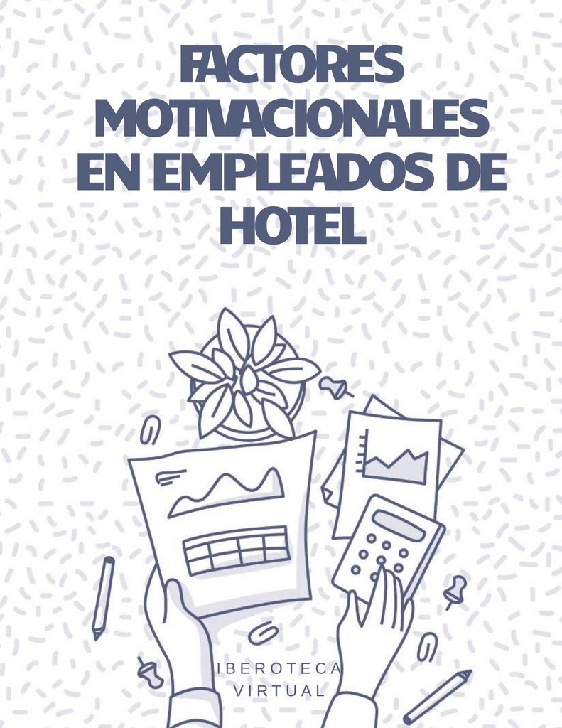 FACTORES MOTIVACIONALES EN EMPLEADOS DE HOTEL