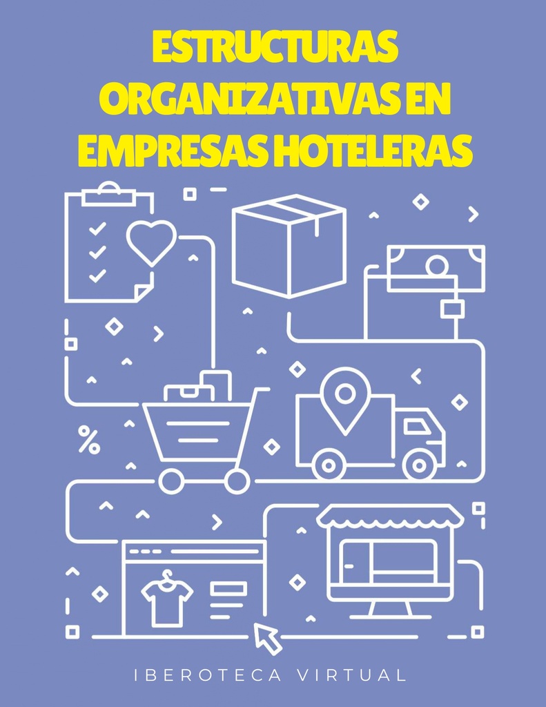ESTRUCTURAS ORGANIZATIVAS EN EMPRESAS HOTELERAS