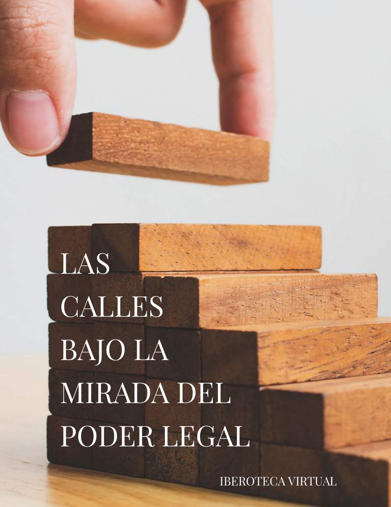 LAS CALLES BAJO LA MIRADA DEL PODER LEGAL