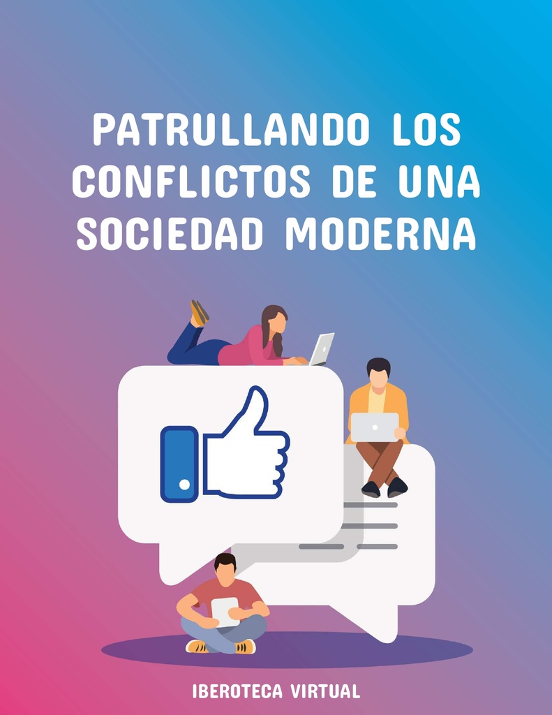 PATRULLANDO LOS CONFLICTOS DE UNA SOCIEDAD MODERNA
