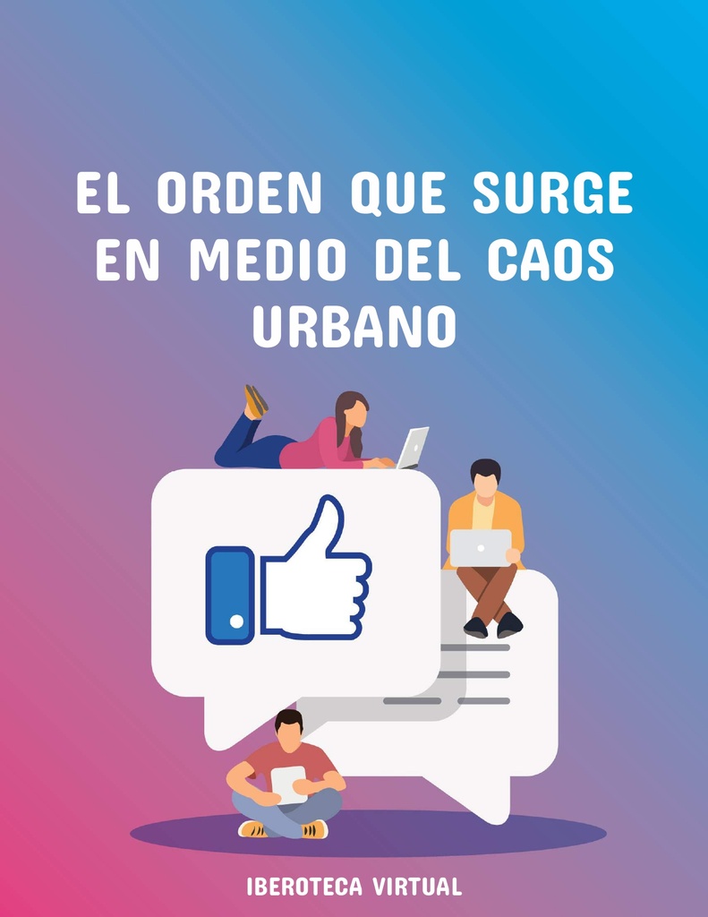 EL ORDEN QUE SURGE EN MEDIO DEL CAOS URBANO