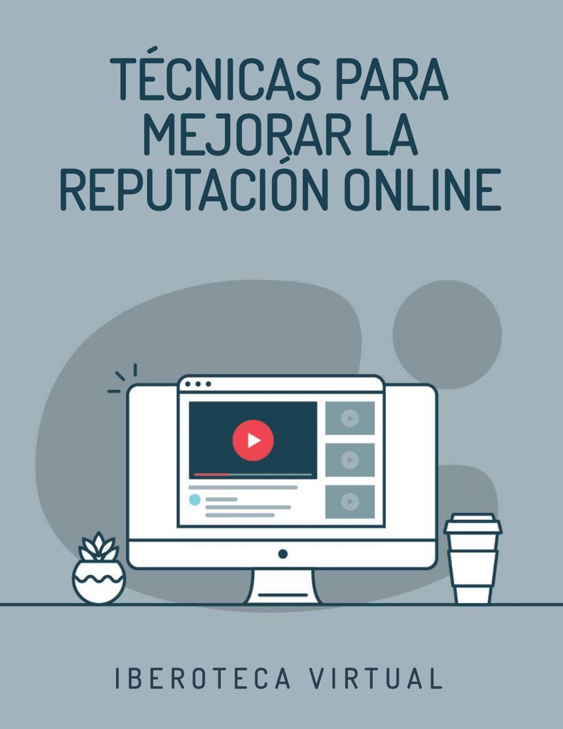TÉCNICAS PARA MEJORAR LA REPUTACIÓN ONLINE