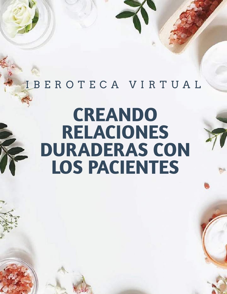 CREANDO RELACIONES DURADERAS CON LOS PACIENTES