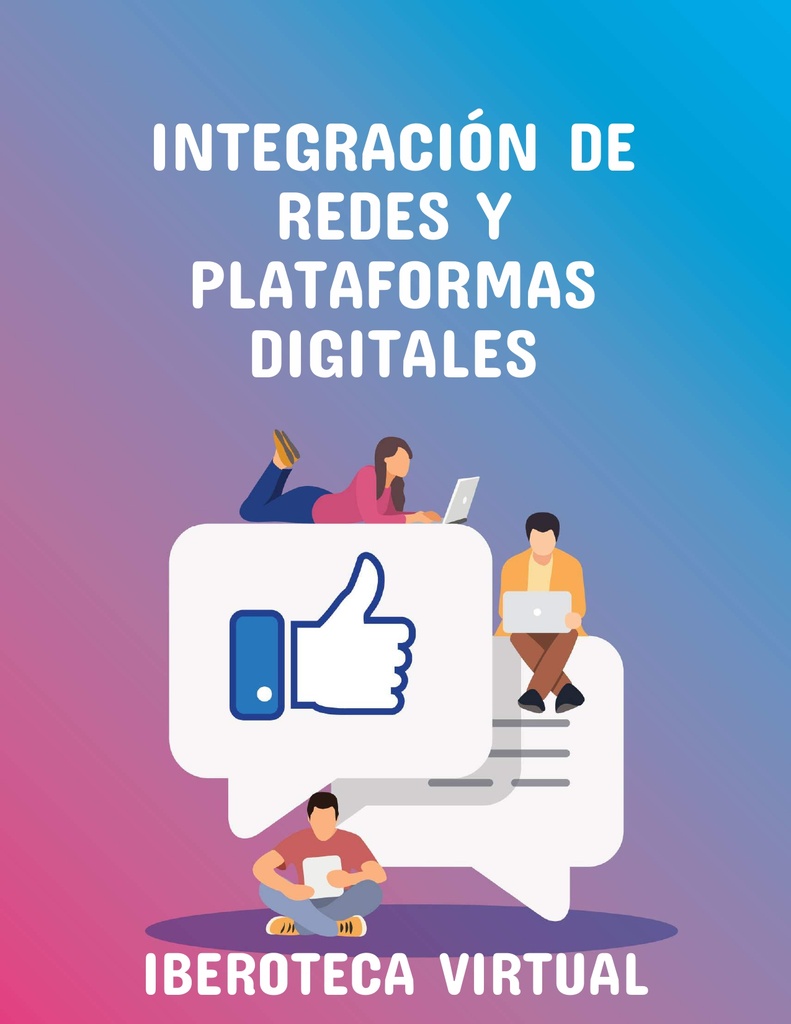 INTEGRACIÓN DE REDES Y PLATAFORMAS DIGITALES