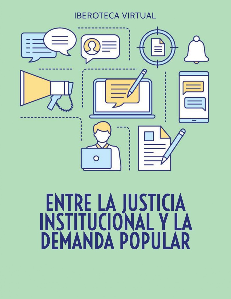 ENTRE LA JUSTICIA INSTITUCIONAL Y LA DEMANDA POPULAR