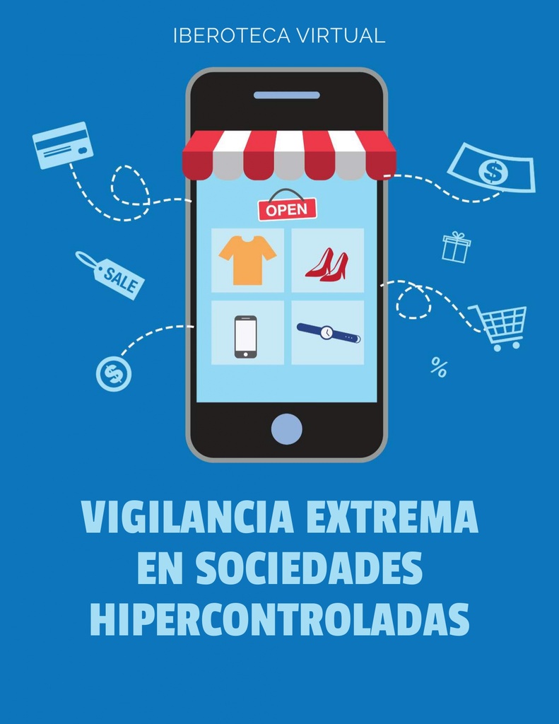 VIGILANCIA EXTREMA EN SOCIEDADES HIPERCONTROLADAS