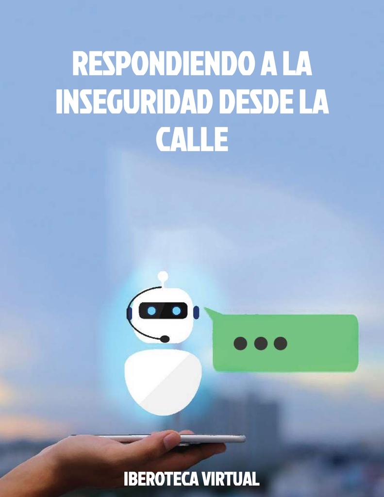 RESPONDIENDO A LA INSEGURIDAD DESDE LA CALLE