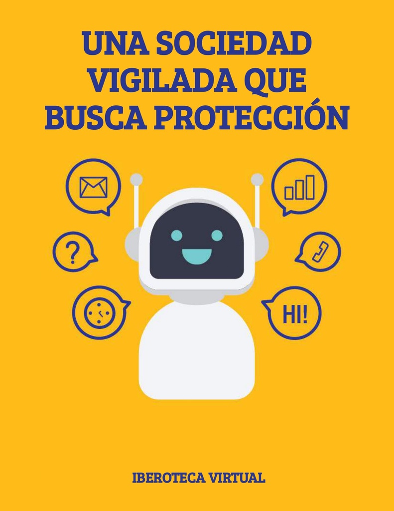 UNA SOCIEDAD VIGILADA QUE BUSCA PROTECCIÓN