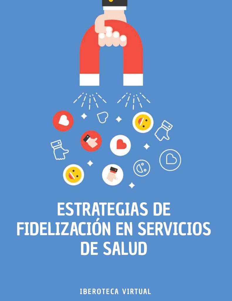 ESTRATEGIAS DE FIDELIZACIÓN EN SERVICIOS DE SALUD