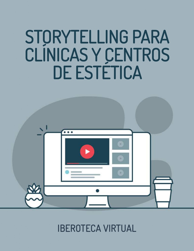 STORYTELLING PARA CLÍNICAS Y CENTROS DE ESTÉTICA