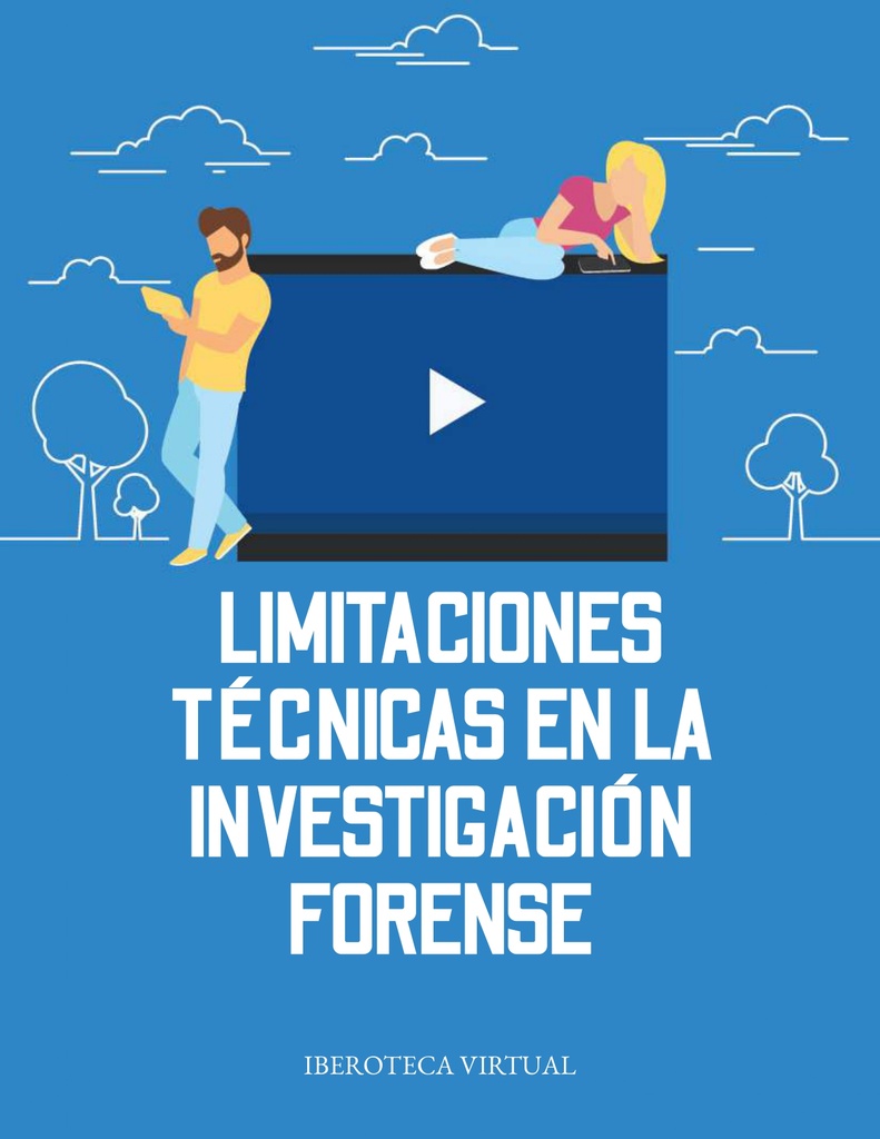 LIMITACIONES TÉCNICAS EN LA INVESTIGACIÓN FORENSE