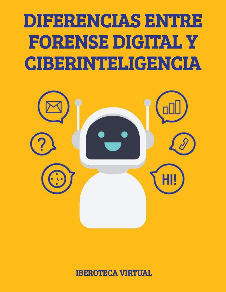 DIFERENCIAS ENTRE FORENSE DIGITAL Y CIBERINTELIGENCIA