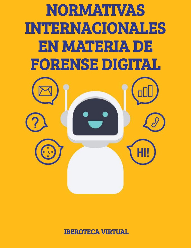 NORMATIVAS INTERNACIONALES EN MATERIA DE FORENSE DIGITAL