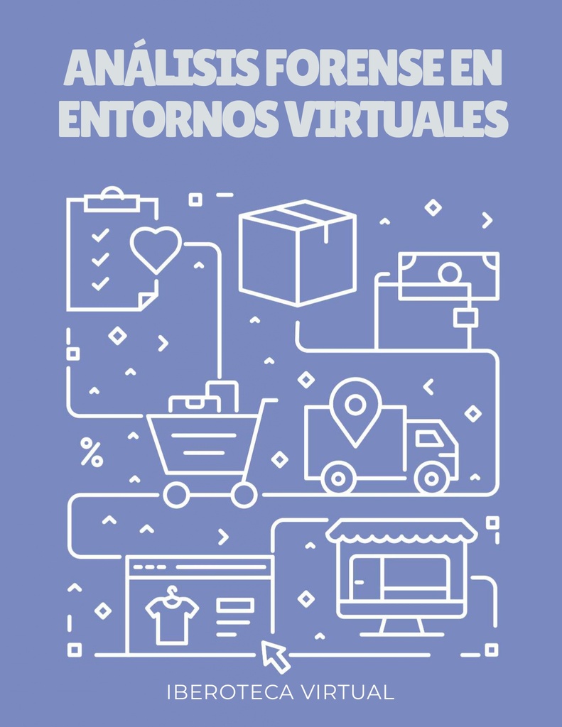 ANÁLISIS FORENSE EN ENTORNOS VIRTUALES