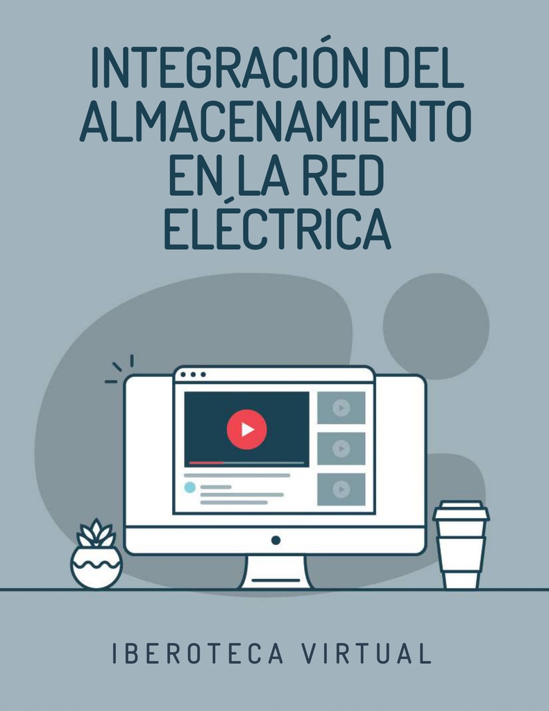 INTEGRACIÓN DEL ALMACENAMIENTO EN LA RED ELÉCTRICA