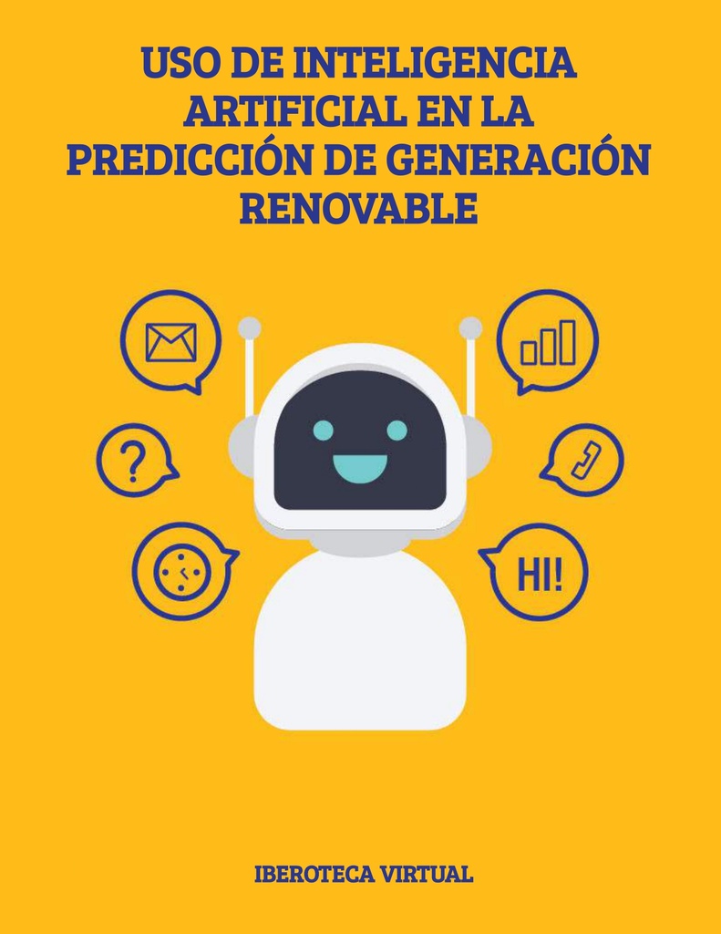 USO DE INTELIGENCIA ARTIFICIAL EN LA PREDICCIÓN DE GENERACIÓN RENOVABLE