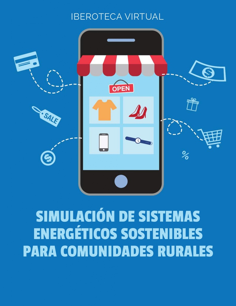SIMULACIÓN DE SISTEMAS ENERGÉTICOS SOSTENIBLES PARA COMUNIDADES RURALES