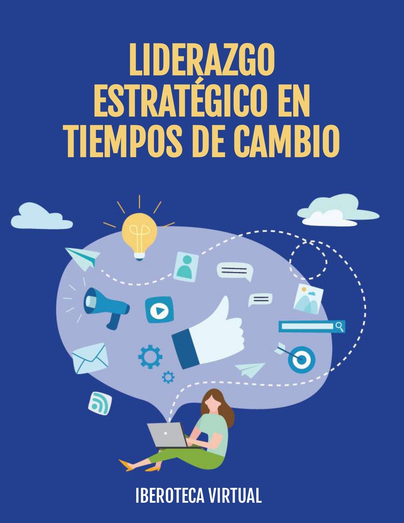 LIDERAZGO ESTRATÉGICO EN TIEMPOS DE CAMBIO