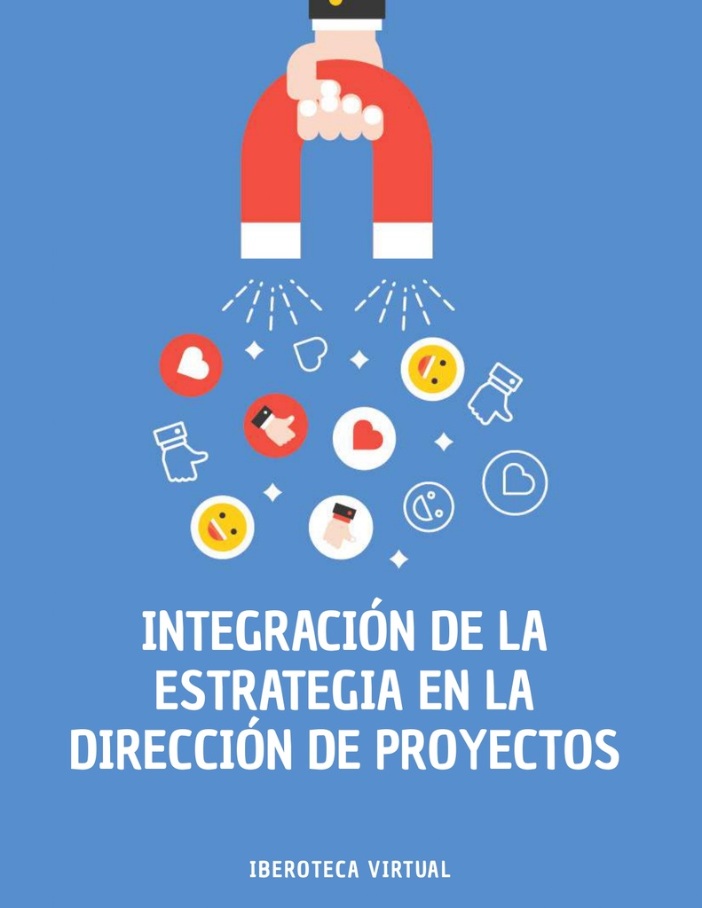 INTEGRACIÓN DE LA ESTRATEGIA EN LA DIRECCIÓN DE PROYECTOS
