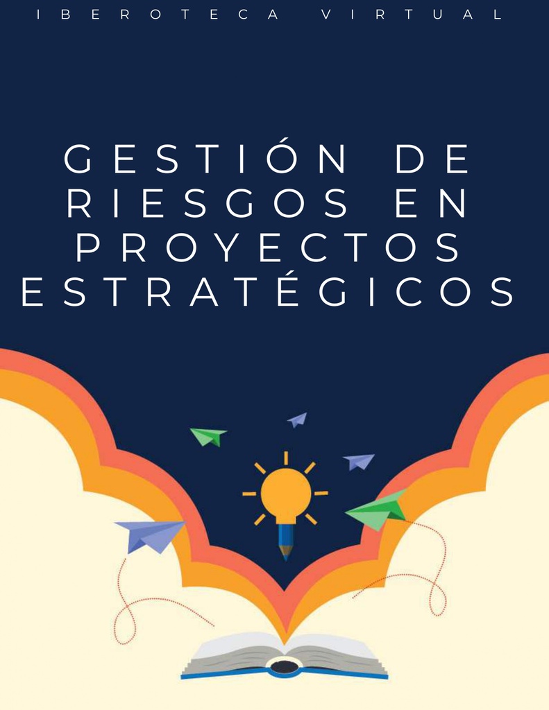 GESTIÓN DE RIESGOS EN PROYECTOS ESTRATÉGICOS