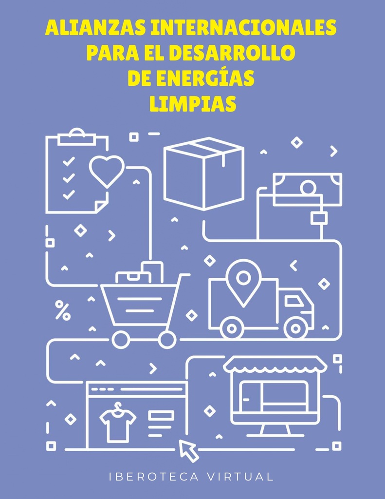 ALIANZAS INTERNACIONALES PARA EL DESARROLLO DE ENERGÍAS LIMPIAS