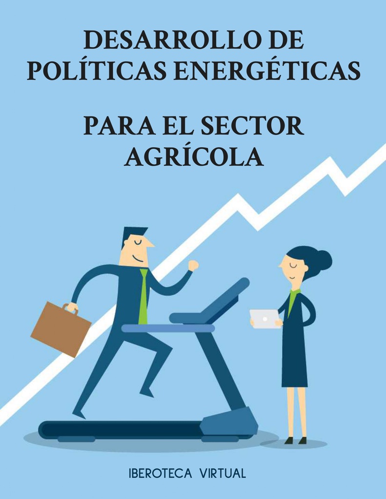DESARROLLO DE POLÍTICAS ENERGÉTICAS PARA EL SECTOR AGRÍCOLA