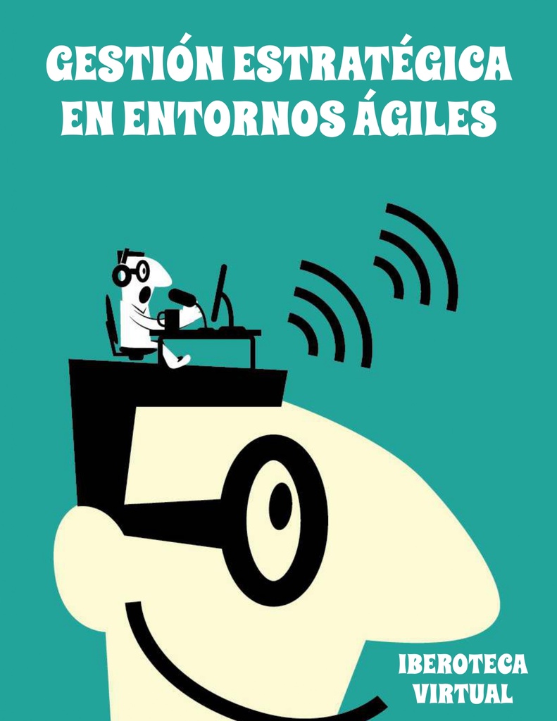 GESTIÓN ESTRATÉGICA EN ENTORNOS ÁGILES