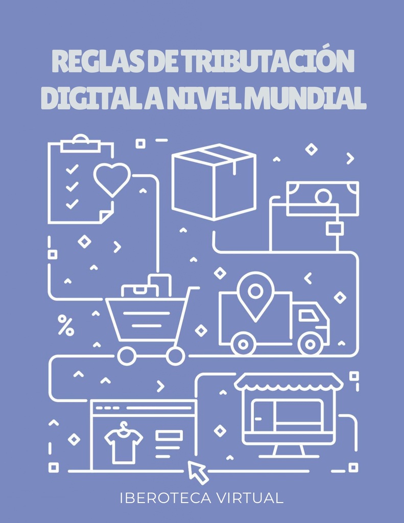 REGLAS DE TRIBUTACIÓN DIGITAL A NIVEL MUNDIAL