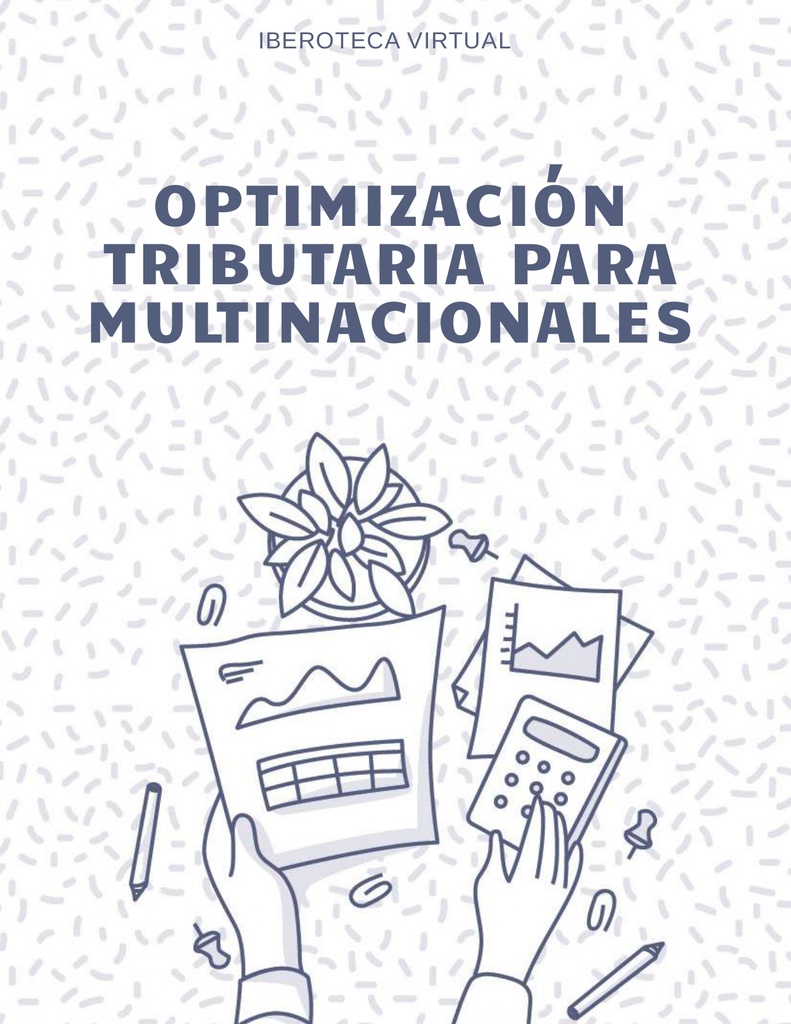 OPTIMIZACIÓN TRIBUTARIA PARA MULTINACIONALES