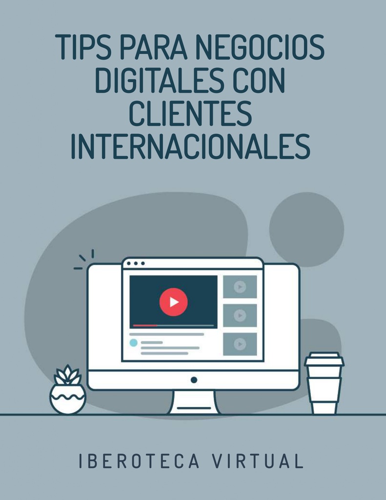 TIPS PARA NEGOCIOS DIGITALES CON CLIENTES INTERNACIONALES