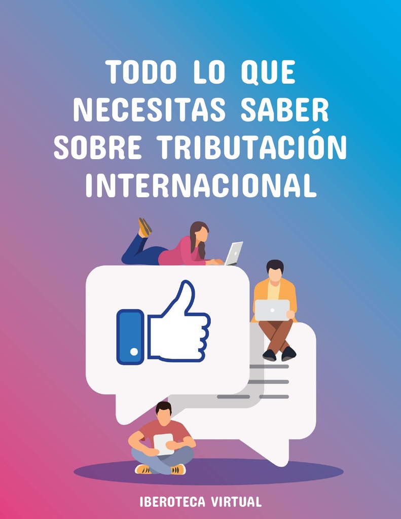 TODO LO QUE NECESITAS SABER SOBRE TRIBUTACIÓN INTERNACIONAL