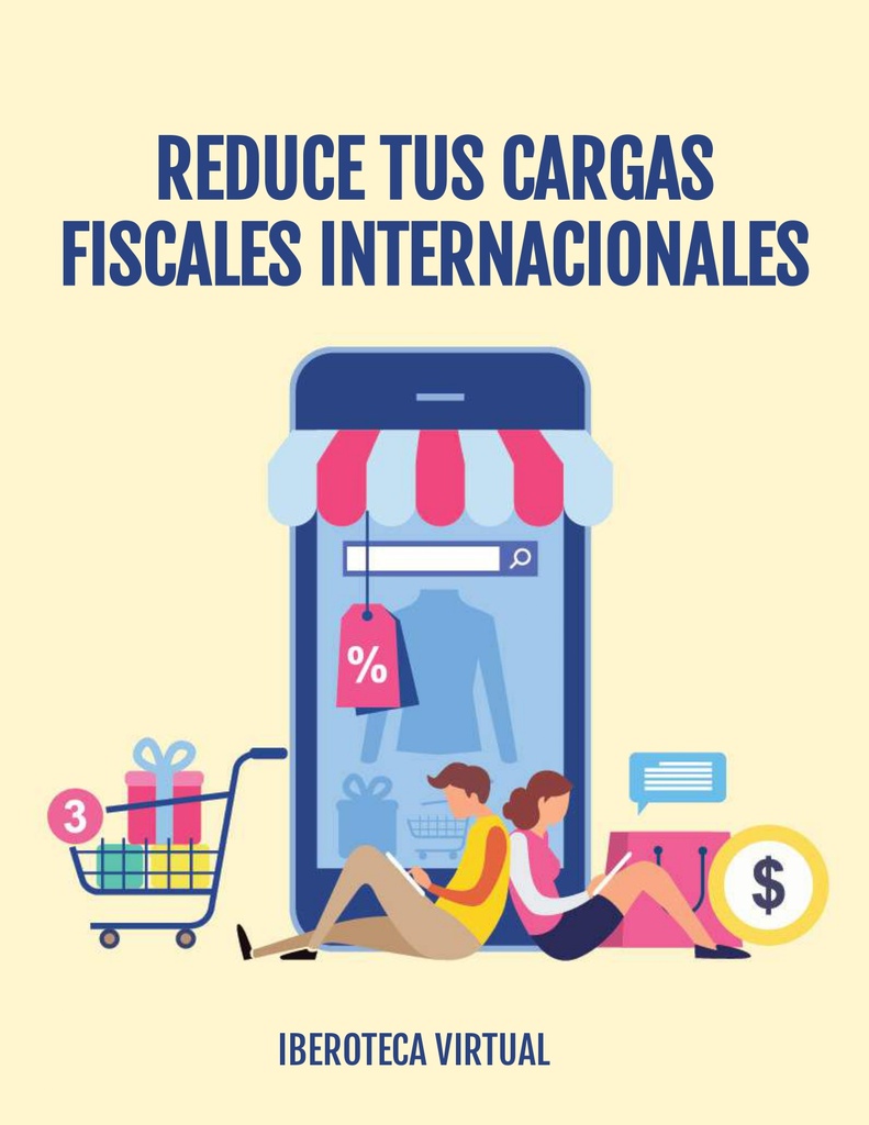 REDUCE TUS CARGAS FISCALES INTERNACIONALES