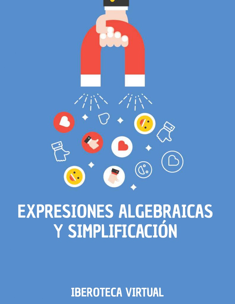 EXPRESIONES ALGEBRAICAS Y SIMPLIFICACIÓN