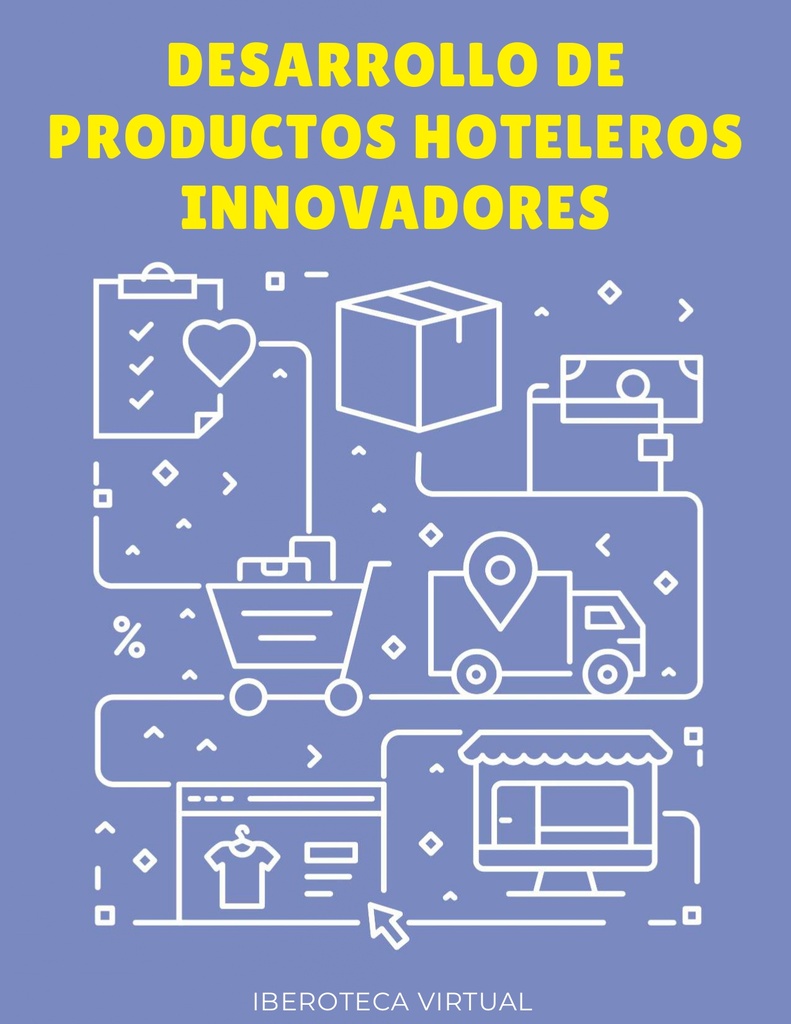 DESARROLLO DE PRODUCTOS HOTELEROS INNOVADORES