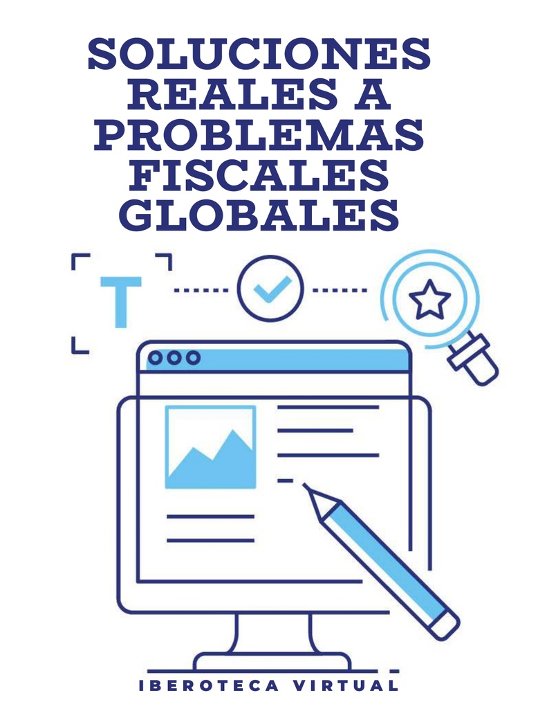SOLUCIONES REALES A PROBLEMAS FISCALES GLOBALES
