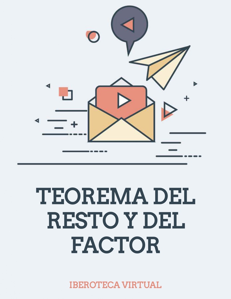 TEOREMA DEL RESTO Y DEL FACTOR