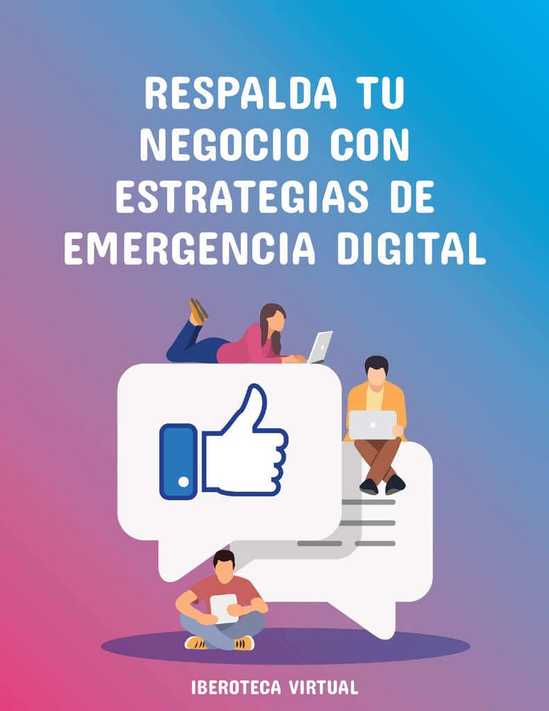 RESPALDA TU NEGOCIO CON ESTRATEGIAS DE EMERGENCIA DIGITAL