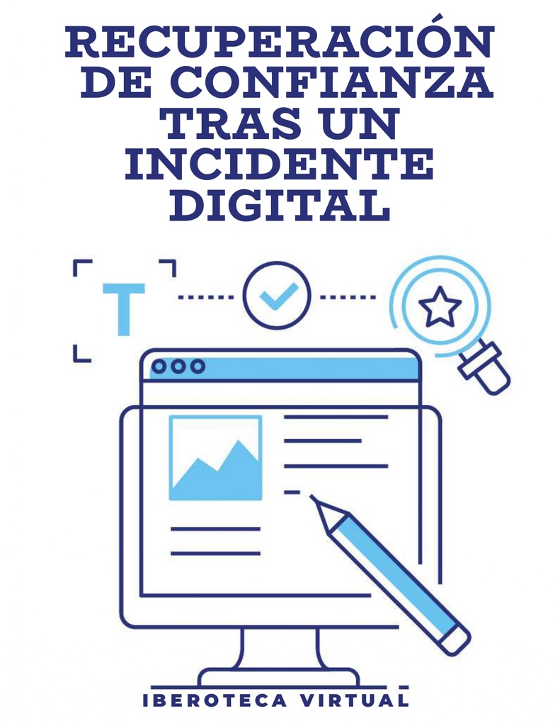 RECUPERACIÓN DE CONFIANZA TRAS UN INCIDENTE DIGITAL